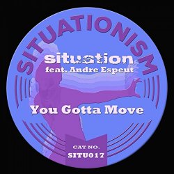 You Gotta Move (feat. Andre Espeut)