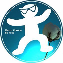 Marco Corona - Be Free (Original Mix)