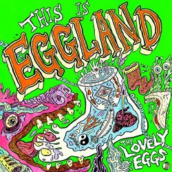 The Lovely Eggs - Wiggy Giggy