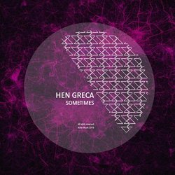Hen Greca - Sometimes