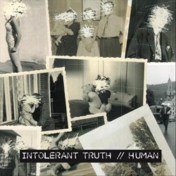 Intolerant Truth - Human [Explicit]