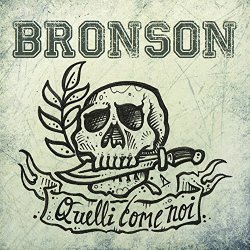 Bronson - Quelli come noi
