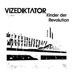 Vizediktator - Kinder der Revolution