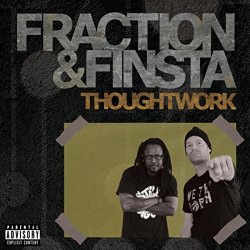 Fraction and Finsta - Thoughtwork [Explicit]