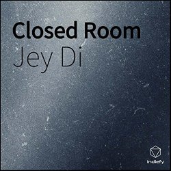 Jey Di - Closed Room