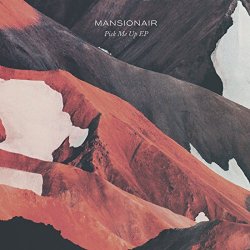 Mansionair - Pick Me Up