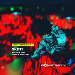 Sketi - Breathe Now EP