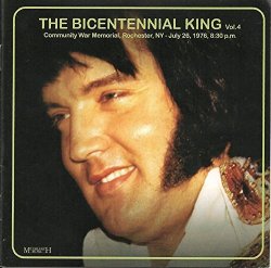 ELVIS PRESLEY - cd rare elvis presley the bicentennial king vol.4 !! rochester 26/7/76 evening show !!