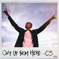 C5 - Only up from Here [Explicit]