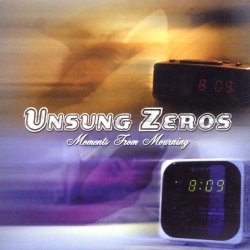 Unsung Zeros - Moments From Mourning [Australian Import] by Unsung Zeros (2002-06-25)