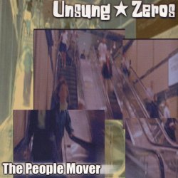 Unsung Zeros - The People Mover