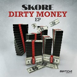 Skore - Dirty Money