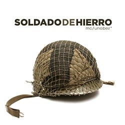 Mc Unabez - Soldado de Hierro [Explicit]