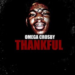 Omega Crosby - Thankful