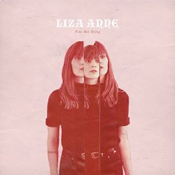 Liza Anne - Fine But Dying [Explicit]