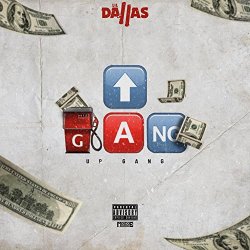 Lil Dallas - Up Gang [Explicit]