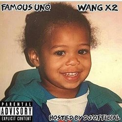 Famous Uno - Wangx2 [Explicit]