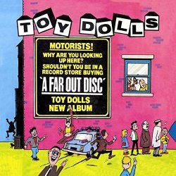 Toy Dolls - A Far Out Disc (Bonus Tracks Edition)