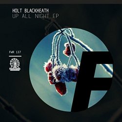 Holt Blackheath - Up All Night