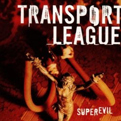 Transport League - Superevil by Transport League (2006-11-27)