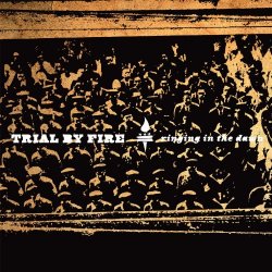 Trial By Fire - Ringing In The Dawn [Explicit]