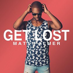 Matt Palmer - Get Lost