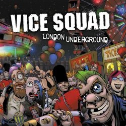 Vice Squad - London Underground ( Special Edition ) [Explicit]