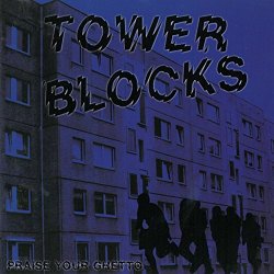 Towerblocks - Praise Your Ghetto