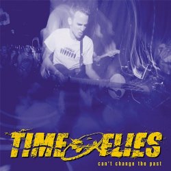 Time Flies - Can't Change The Past [Explicit]