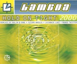 1-01. Lambda - Hold on tight 2000 [Single-CD] by Lambda (0100-01-01)