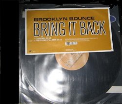 Brooklyn Bounce - Bring it back (white label, #b268381-01) / Vinyl Maxi Single [Vinyl 12'']