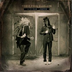 Those Poor Bastards - Vicious Losers [Explicit]