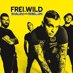 Frei Wild - Rivalen und Rebellen