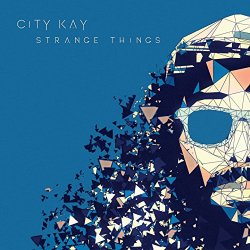 CITY KAY - Strange Things