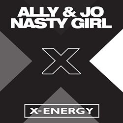 Ally and Jo - Nasty Girl (M&m Extended)