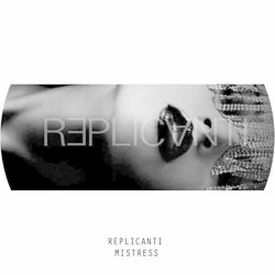 Replicanti - Mistress [Explicit]