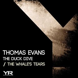 Thomas Evans - The Duck Dive / The Whale's Tears