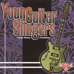 Various Artists - Young Guitar Slingers Texas Blues Evolution