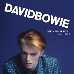 David Bowie - Who Can I Be Now? [1974 - 1976]