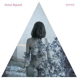 INVSN - Forever Rejected