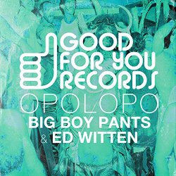 Big Boy Pants / Ed Witten