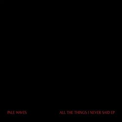 All the Things I Never Said [Import anglais]