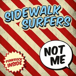Sidewalk Surfers - Not Me