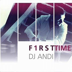 DJ Andi - F1Rst Time