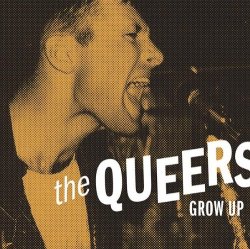 The Queers - Grow Up