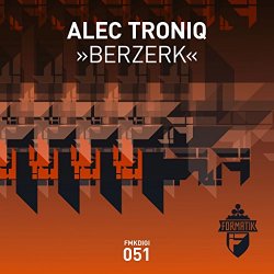 Alec Troniq - Berzerk (Original)