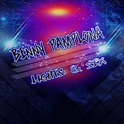 Benny Pamplona - Lights & Sex
