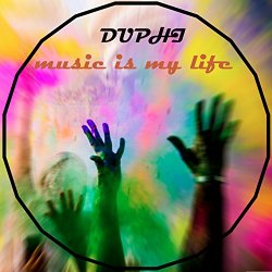 Duphi - Music Is My Life