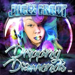 Dripping Diamonds [Explicit]