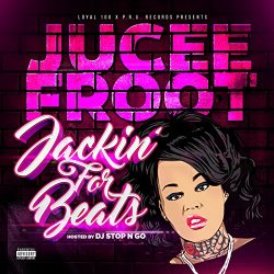 Jucee Froot - Jackin for Beats (Hosted By DJ Stop N Go)